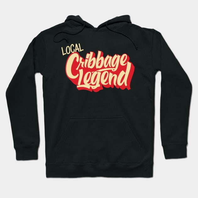 Cribbage Player Local Cribbage Legend Hoodie by Huhnerdieb Apparel